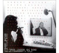 Watson, Bobby & Tailor Made With Tokyo Leaders Big Live at 'Someday' in T (CD)