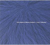 Watson, Chris & Marcus Davidson - Cross-Pollination