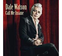 Watson, Dale - Call Me Insane (Lp Vinyl)