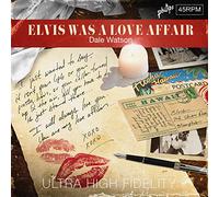 Watson, Dale - Elvis Was A Love Affair