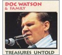 Watson, Doc & Family - Treasures Untold
