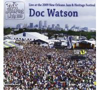 Watson, Doc - Live At The 2009 New Orleans Jazz & Heritage Festi