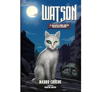 WATSON: El Apocalipsis Zombie Contado por un Gato Callejero