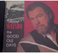 Watson, Gene - Good Ole Days by Watson, Gene (1996) Audio CD