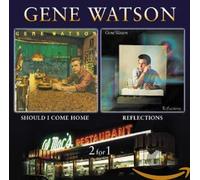 Watson, Gene - Should I Come Home/Reflections