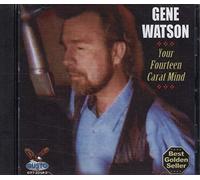 Watson, Gene - Your Fourteen Carat Mind