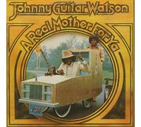 Watson,Johnny "Guitar" - A Real Mother for Ya