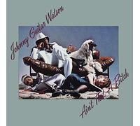 Watson, Johnny Guitar - Ain't That A Bitch