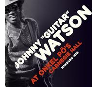 Watson, Johnny Guitar - At Onkel Po's Carnegie Hall Hamburg 1976