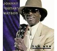 Watson, Johnny Guitar - Bow Wow