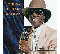 Watson, Johnny Guitar - Bow Wow
