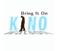 Watson, Kino - Bring It on
