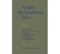 Watson Kirkconnell Awake the Courteous Echo (Tascabile) Heritage