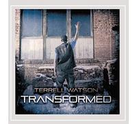 Watson, Terrell - Transformed