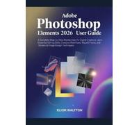 Watt Elior Adobe Photoshop Elements 2026 User Guide (Tascabile)