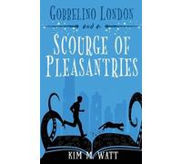 Watt M Kim Gobbelino London & a Scourge of Pleasantries (Tascabile)