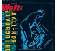 Mike Watt – Ball-Hog Or Tugboat? – Sony Music