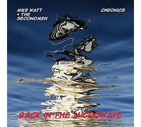 Watt, Mike & Secondman & Chronics - Back In The Microwave