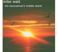 Watt, Mike - Secondman's Middle Stand