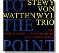 WATTENWYL, STEWY VON - TO THE POINT