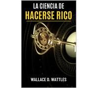 Wattles Wallace D Spa-Ciencia De Hacerse Rico La HBOOK NUOVO