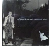 Watts,Charlie - Long Ago & Far Away