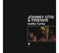 Watts Funky - Johnny Otis & Friends (Vinile)