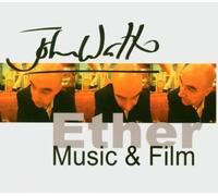 Watts,John - Ether Music & Film