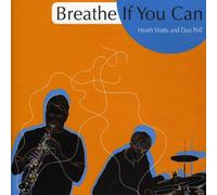 Watts/Pell – Breathe If You Can – CD audio