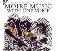 Watts,Trevor - Moire Music With One Voice