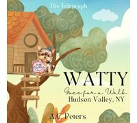 Watty Goes For A Walk: Hudson Valley, NY