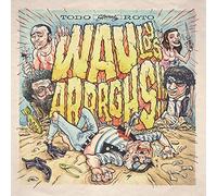 Wau Y Los Arrrghs - Todo Roto