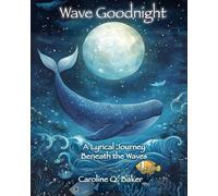 Wave Goodnight: A Lyrical Journey Beneath the Waves