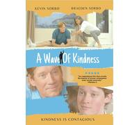 Wave of Kindness (DVD) Kevin Sorbo Braden Sorbo Natanael Betances Avaryana Rose