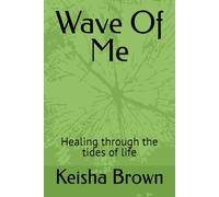 Wave Of Me: Healing through the tides of life