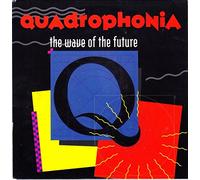 Wave Of The Future - Quadrophonia 7" 45