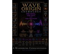 Wave Origin Cosmology: The Ring The Dot and The Soliton