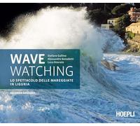 Wave watching. Lo spettacolo delle mareggiate in Liguria
