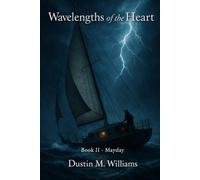Wavelengths of the Heart: Book Two - Mayday: 2