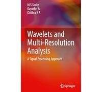 Wavelets and Multi-resolution Analysis: A Signal Processing Approach