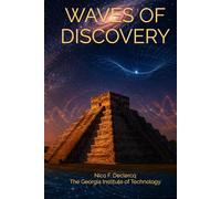 Waves of Discovery: From Sound to Spacetime: Reflections on Twenty-Five Years of Scientific Exploration