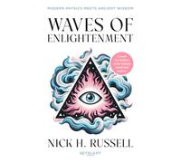 Waves of Enlightenment: Modern Physics Meets Ancient Wisdom