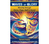 Waves of Glory Worship through Dance, Flags, Staff & Sound