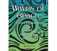 Waves of Grace: A Coloring Retreat for Resting in God’s Grace and Peace