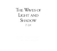 Waves of Light and Shadow