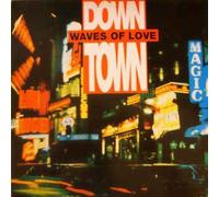 Waves Of Love - Down Town 12"