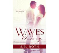 Waves of Mercy: A second chance she never thought she deserved.