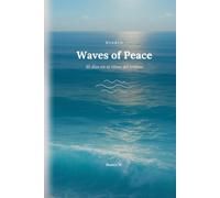 Waves of Peace: 30 días en el ritmo del océano