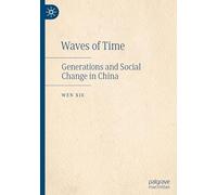 Waves of Time: Generations and Social Change in China