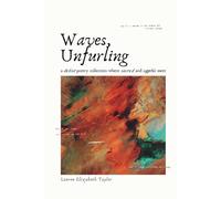 Waves, Unfurling: A Debut Poetry Collection Where Sacred and Sapphic Meet